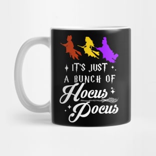 It's Just A Bunch of Hocus Pocus Mug